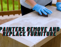 do painters remove and replace furniture